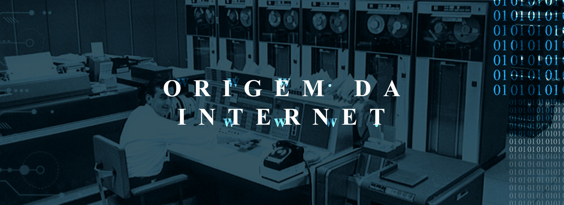 Conheça a origem da internet